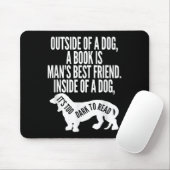 Outside Of A Dog A Book Is Man's Friend Apparel  マウスパッド (マウス)