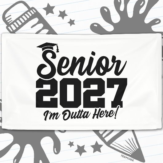Outta Here Graduation Quote Senior Class of 2027 横断幕