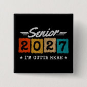 Outta Here Graduation Quote Senior Class of 2027 缶バッジ (正面)