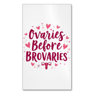Ovaries Before Brovaries私の体My Choice Womb マグネット名刺