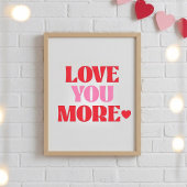 ove You More Poster | Cute Valentine Love ポスター