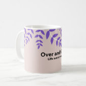 Over And Out:ライフはっきりした引用文 コーヒーマグカップ (正面左)