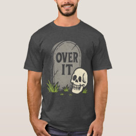 Over It Tombstone Shirt Tシャツ