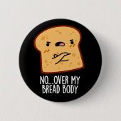 Over My Bread体おもしろいフードプンダークBG 缶バッジ (正面)