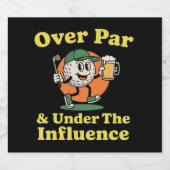 Over Par and Under The Influence Golf Drinking  ビールラベル (シングルラベル)
