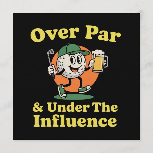 Over Par and Under The Influence Golf Drinking 招待状 (正面)