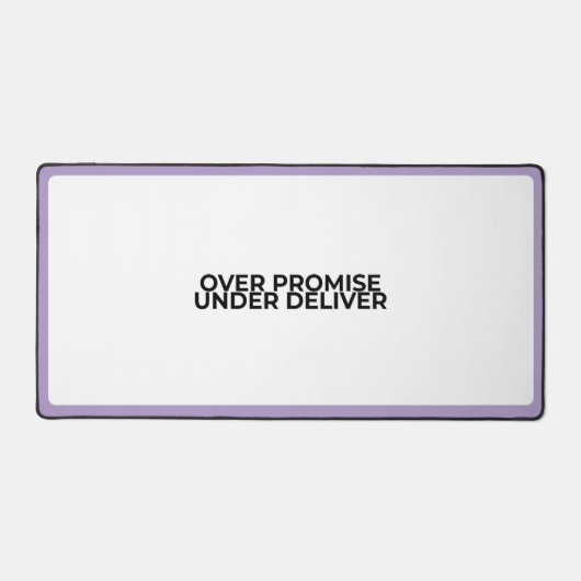 Over Promise Under Deliver Large Typographic  デスクマット (正面)
