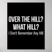 Over The Hill_ - What Hill_ - I Don't Remember Any ポスター (正面)
