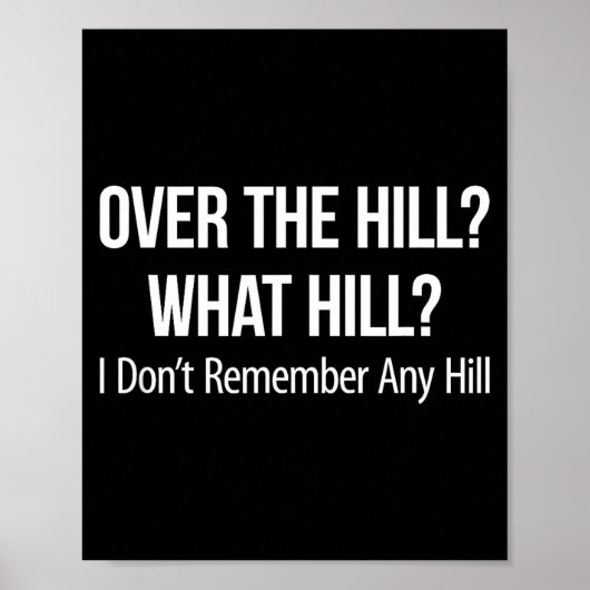 Over The Hill_ - What Hill_ - I Don't Remember Any ポスター (正面)