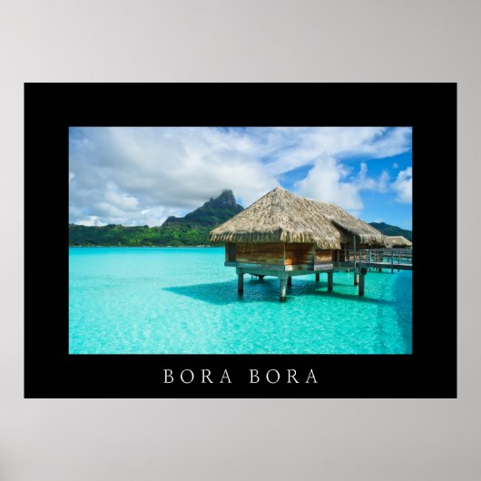 Over-water bungalow in Bora Bora black poster ポスター (正面)