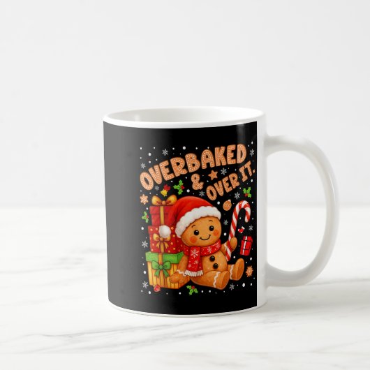 Overbaked And Over It Christmas Cookies Gingerbrea コーヒーマグカップ (右)