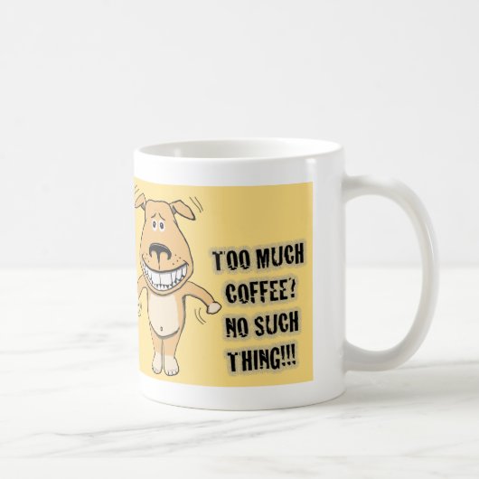 Overcaffeinatedおもしろいな犬 コーヒーマグカップ (右)