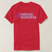 Overdose Awareness Addiction Recovery  Tシャツ (デザイン正面)