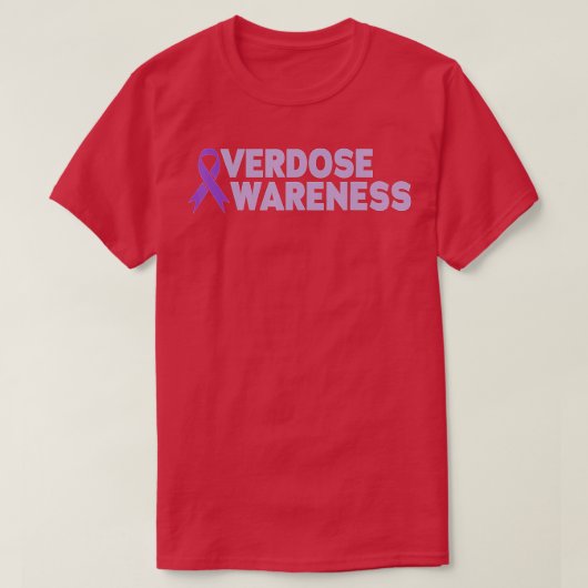Overdose Awareness Addiction Recovery  Tシャツ (デザイン正面)