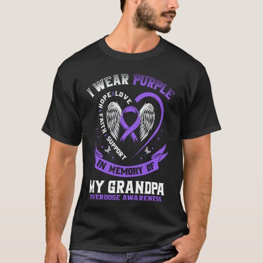 Overdose Awareness Shirt In Memory of Grandpa Purp Tシャツ (正面)