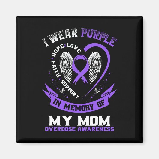 Overdose Awareness Shirt In Memory Of Mom Purple R マグネット (正面)