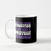 Overdose Awareness – We Can Prevent Overdose  コーヒーマグカップ (左)