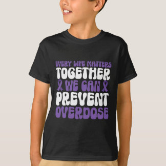 Overdose Awareness – We Can Prevent Overdose  Tシャツ
