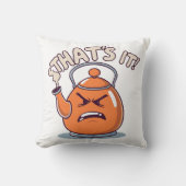 Overheated - Funny Whistling Kettle クッション (正面)