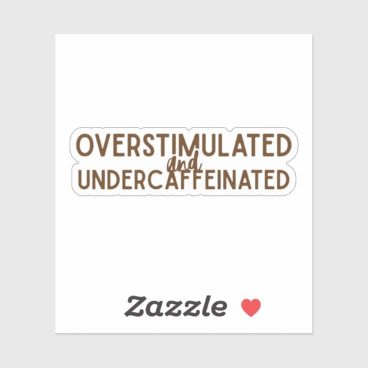 Overstimulated and Undercaffeinated シール (シート)
