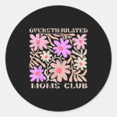 Overstimulated Boho Floral Mama Moms Funny Gift Mo ラウンドシール (正面)