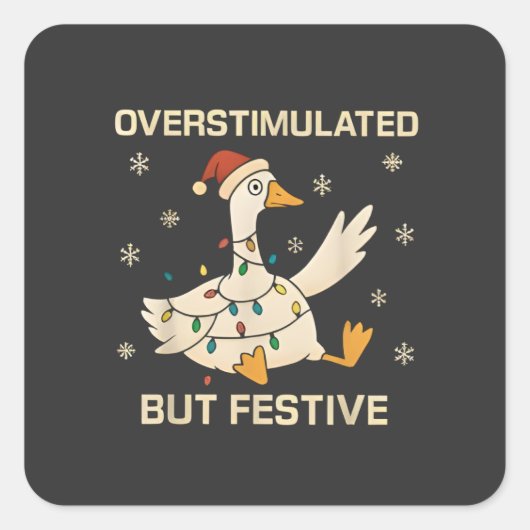 Overstimulated But Festive Christmas Goose Xmas  スクエアシール (正面)