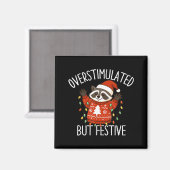 Overstimulated But Festive Christmas Racoon Men Wo マグネット (正面/裏面)