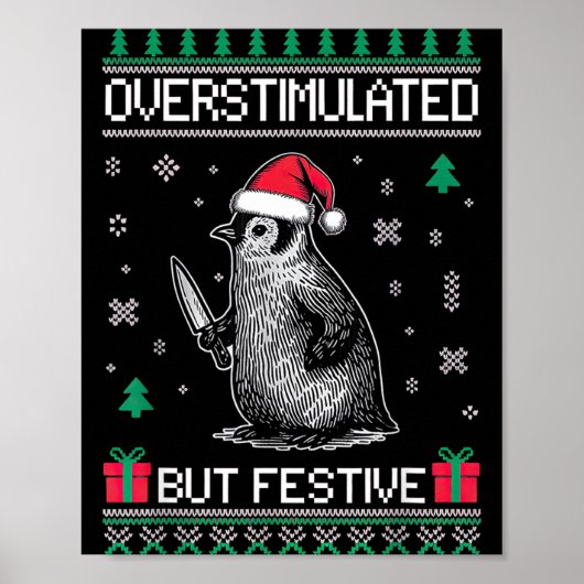 Overstimulated But Festive Christmas Ugly Penguin  ポスター (正面)