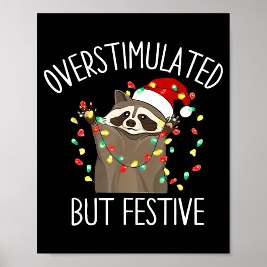 Overstimulated But Festive Funny Santa Raccoon Xma ポスター (正面)