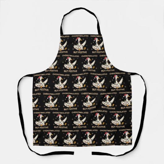 Overstimulated But Festive Goose Christmas Funny  エプロン (正面)