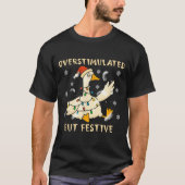 Overstimulated But Festive Goose Christmas Funny G Tシャツ (正面)