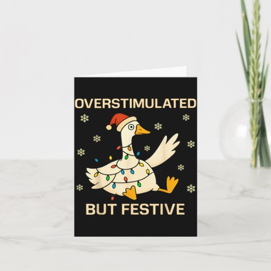 Overstimulated But Festive Goose Christmas Funny H カード (正面)