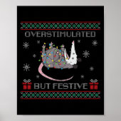 Overstimulated But Festive Ossum Ugly Sweater Chri ポスター (正面)