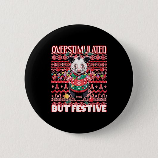 Overstimulated But Festive Ugly Xmas  缶バッジ (正面)