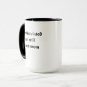 overstimulated but still a good mom マグカップ (正面左)