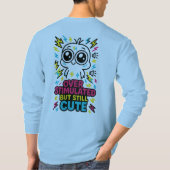 Overstimulated But Still Cute – Sensory Overload H Tシャツ (裏面)