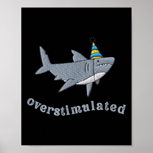 Overstimulated Hat Shark Funny Birthday,men,women  ポスター (正面)