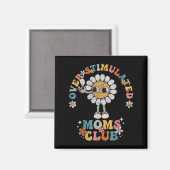 Overstimulated Moms Club Groovy Funny Mothers Day  マグネット (正面/裏面)
