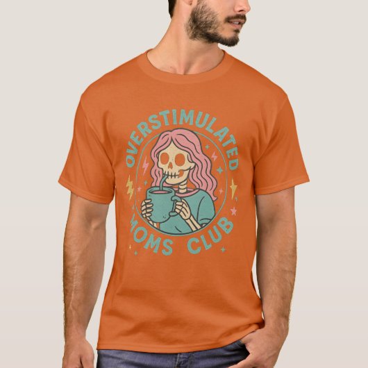 Overstimulated Moms Club Shirt Overstimulated Tシャツ (正面)
