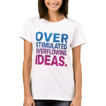 Overstimulated & Overflowing Ideas Neurodivergent