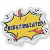 Overstimulated Sticker シール (正面)