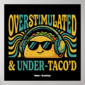 Overstimulated & Under-Taco'd Funny Retro Foodie ポスター (正面)