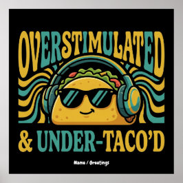Overstimulated & Under-Taco'd Funny Retro Foodie ポスター