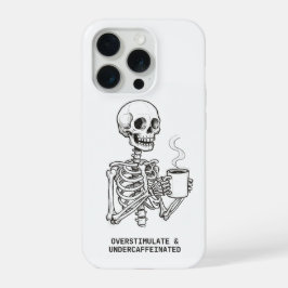 Overstimulated & Undercaffeinated Phone Case  iPhone 15 Proケース