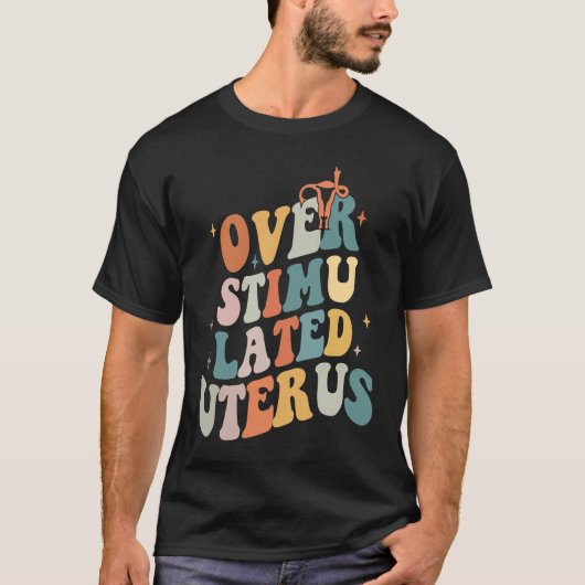 Overstimulated Uterus Middle Finger Pro Choice Fli Tシャツ (正面)