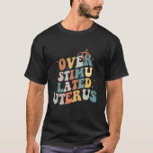 Overstimulated Uterus Middle Finger Pro Choice Fli Tシャツ (正面)