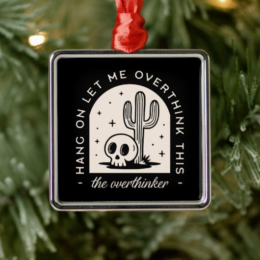 Overthinker introvert dark humor witchy black メタルオーナメント (ツリー)
