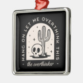 Overthinker introvert dark humor witchy black メタルオーナメント (左)