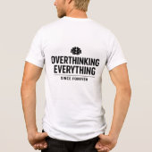 "Overthinking Everything Since Forever" トライブレンドＴシャツ (裏面)