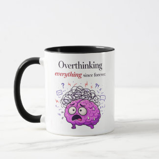 Overthinking Everything Since Forever Mug マグカップ